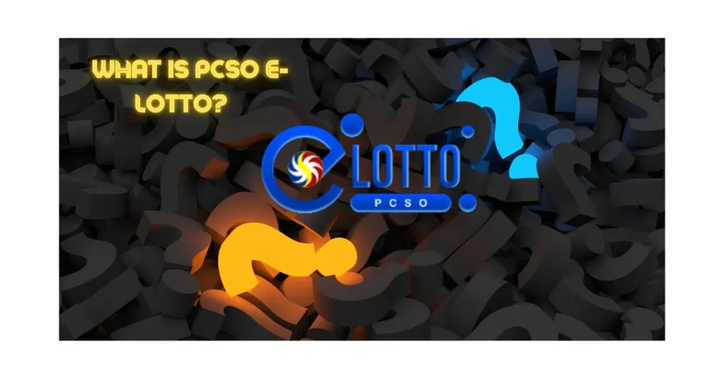 What is PCSO E-Lotto?